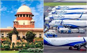 The Supreme Court refused to intervene immediately in the IndiGo flight crisis; the DGCA has sent a notice to the company management.